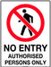 No Entry Authorised Persons Only 600x450mm Poly Sign - RhinoSite Store